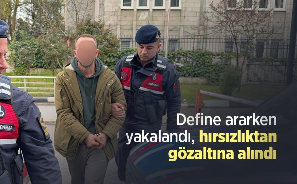 Define ararken yakalandı, hırsızlıktan gözaltına alındı