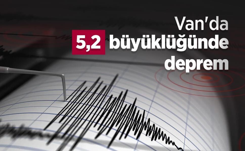 Van'da 5,2 büyüklüğünde deprem