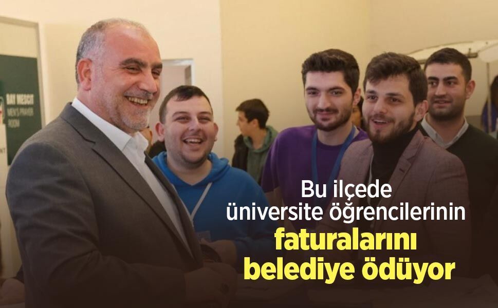 Bu ilçede üniversite öğrencilerinin faturalarını belediye ödüyor