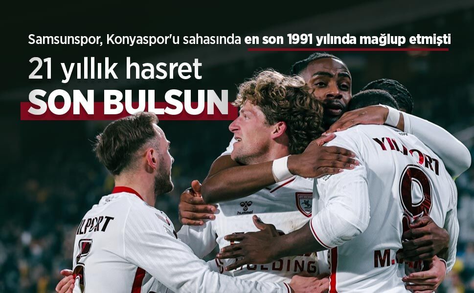 Samsunspor, Konyaspor'u sahasında en son 1991 yılında mağlup etmişti, 21 YILLIK HASRET SON BULSUN