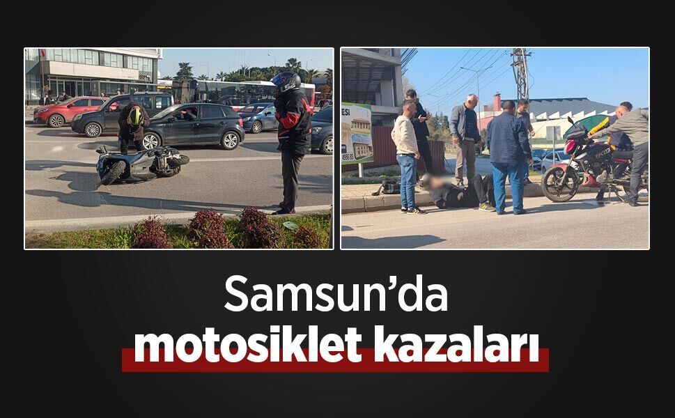 Samsun’da motosiklet kazaları