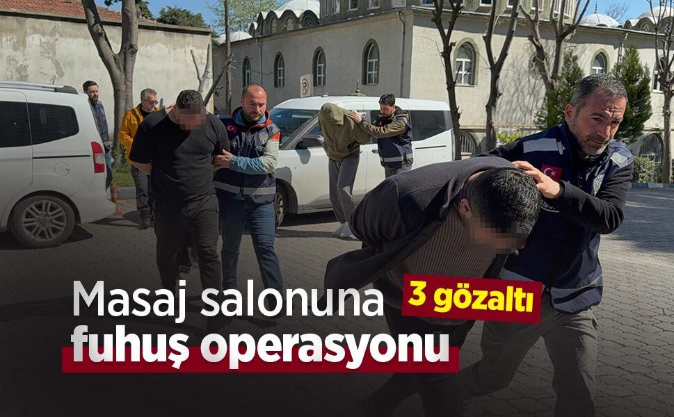 Masaj salonuna fuhuş operasyonu: 3 gözaltı