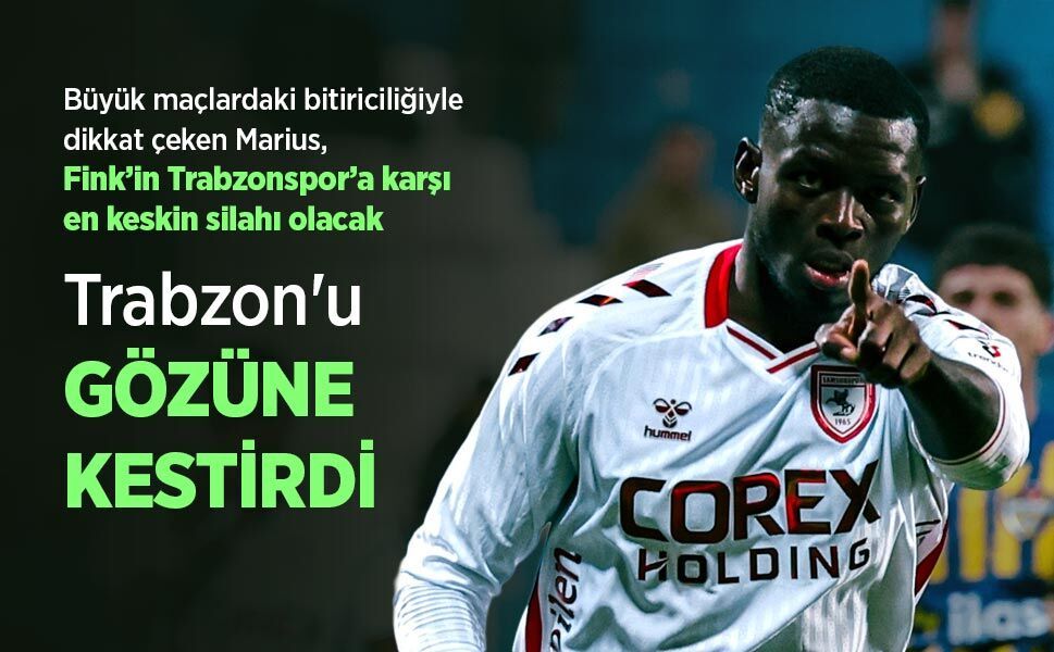 Marius Trabzon'u gözüne kestirdi