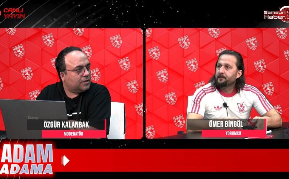 ADAM ADAMA BAŞLADI Samsunspor'a dair her şey bu programda…