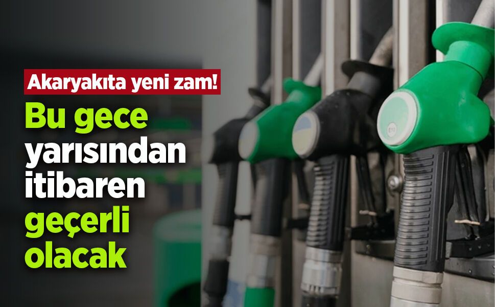 Akaryakıta yeni zam! Bu gece yarısından itibaren geçerli olacak - samsunhaber.com
