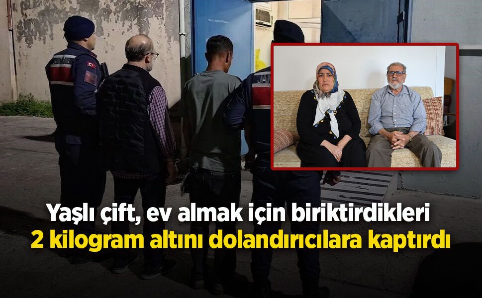 Yaşlı çift, ev almak için biriktirdikleri 2 kilogram altını dolandırıcılara kaptırdı
