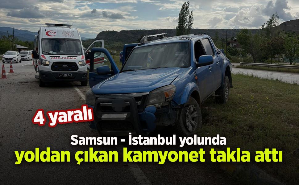 Samsun - İstanbul yolunda yoldan çıkan kamyonet takla attı