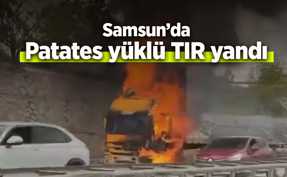 Patates yüklü TIR yandı