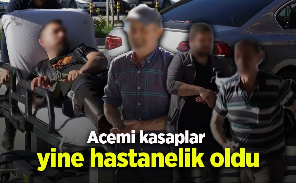 Acemi kasaplar yine hastanelik oldu