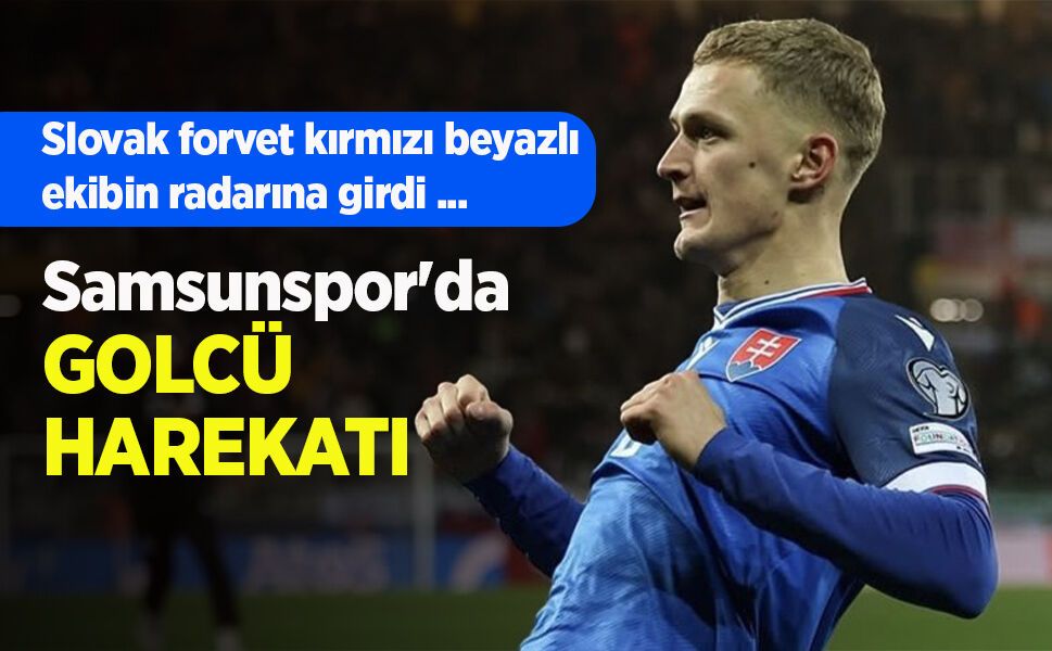 Samsunspor'da  GOLCÜ HAREKATI