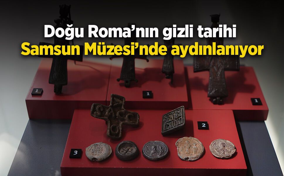 Doğu Roma’nın gizli tarihi Samsun Müzesi’nde aydınlanıyor - samsunhaber.com
