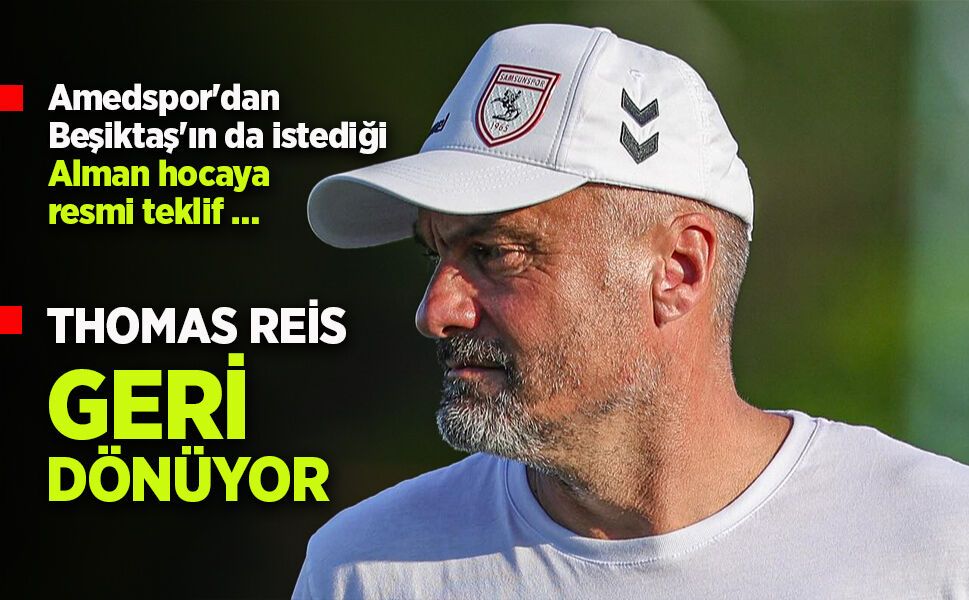 THOMAS REİS  GERİ DÖNÜYOR