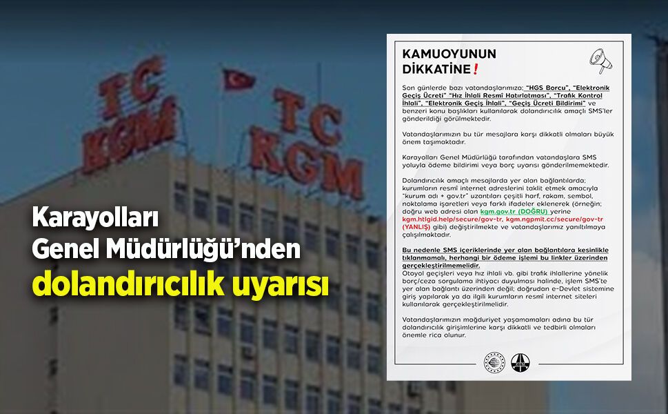 Karayolları Genel Müdürlüğü’nden dolandırıcılık uyarısı