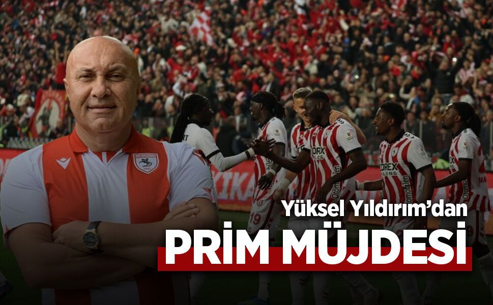 Yüksel Yıldırım'dan prim müjdesi