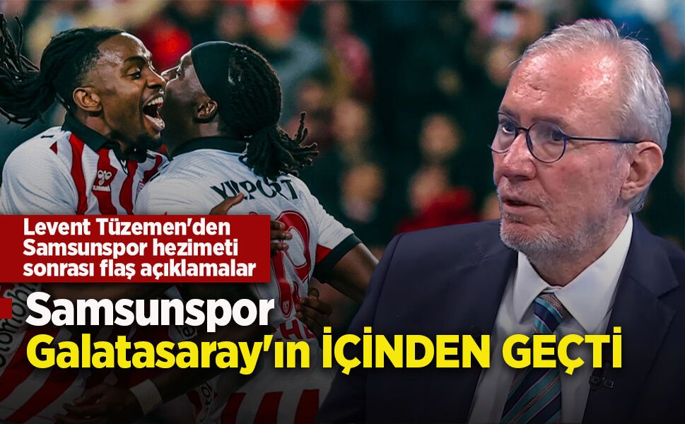 Levent Tüzemen'den Samsunspor hezimeti sonrası flaş açıklamalar