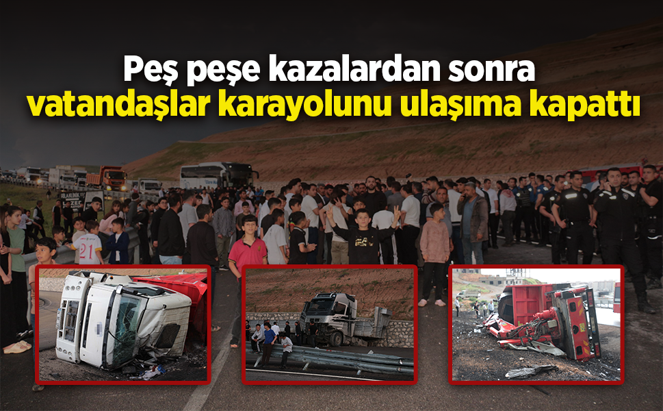 Peş peşe kazalardan sonra vatandaşlar karayolunu ulaşıma kapattı