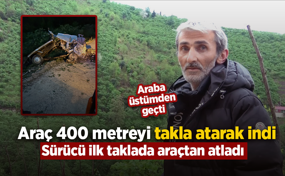 Araç 400 metreyi takla atarak indi