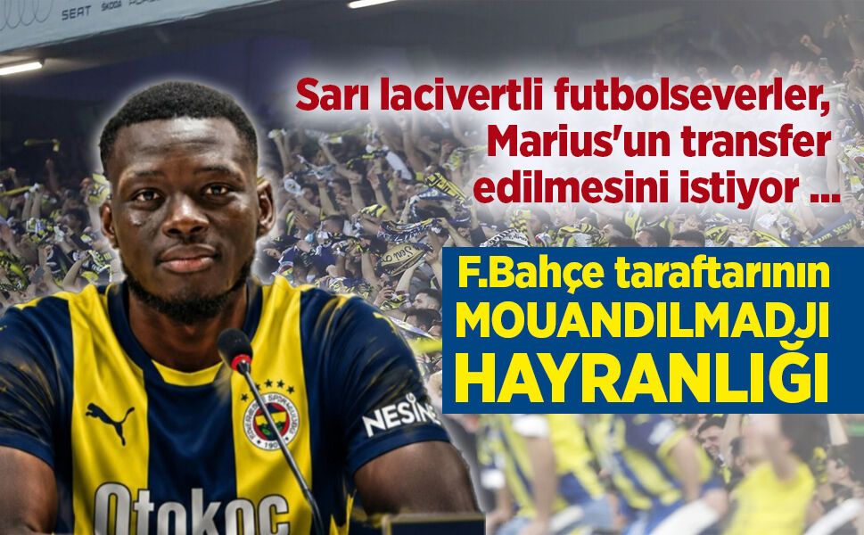 Sarı lacivertli futbolseverler, Marius'un transfer edilmesini istiyor ...