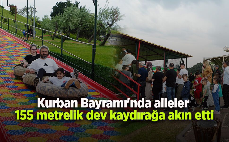 Kurban Bayramı'nda aileler 155 metrelik dev kaydırağa akın etti