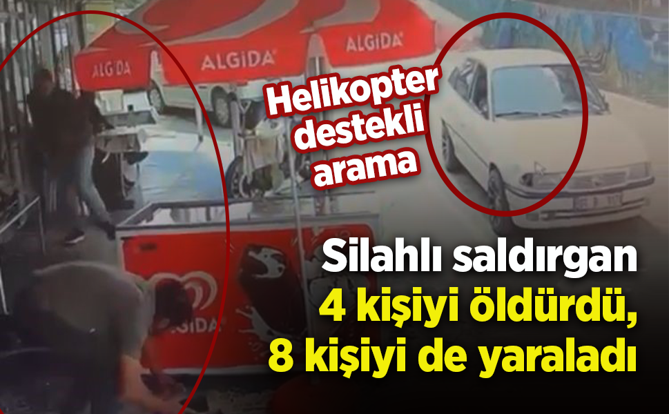 Silahlı saldırgan 4 kişiyi öldürdü, 8 kişiyi de yaraladı