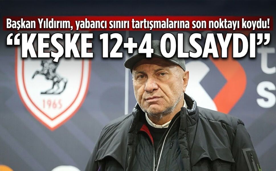 Başkan Yıldırım, yabancı sınırı tartışmalarına son noktayı koydu!