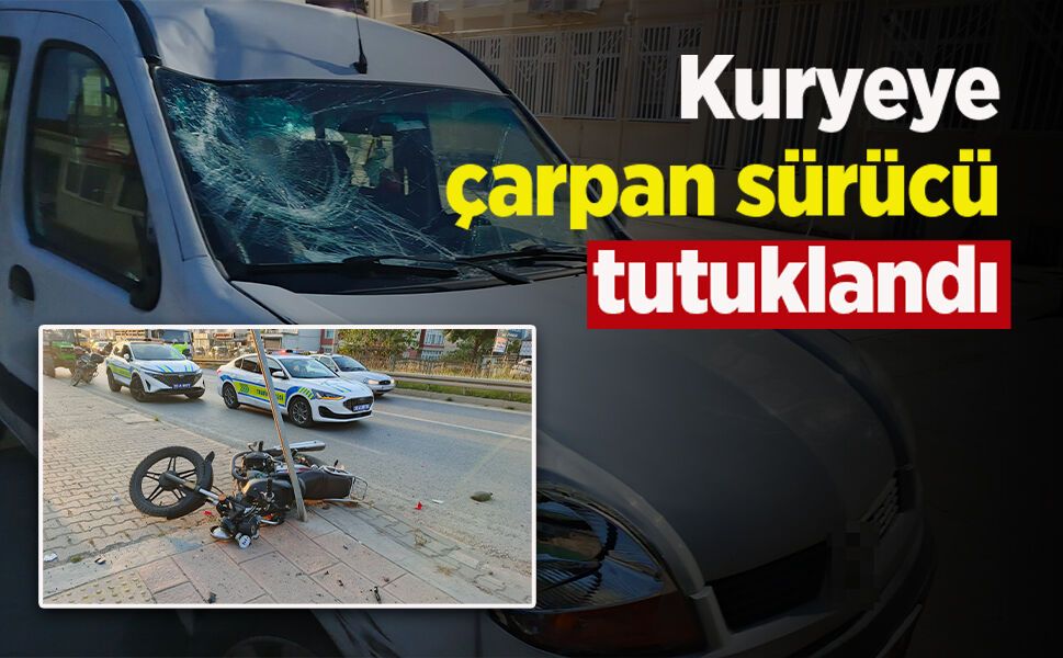 Kuryeye çarpan sürücü tutuklandı