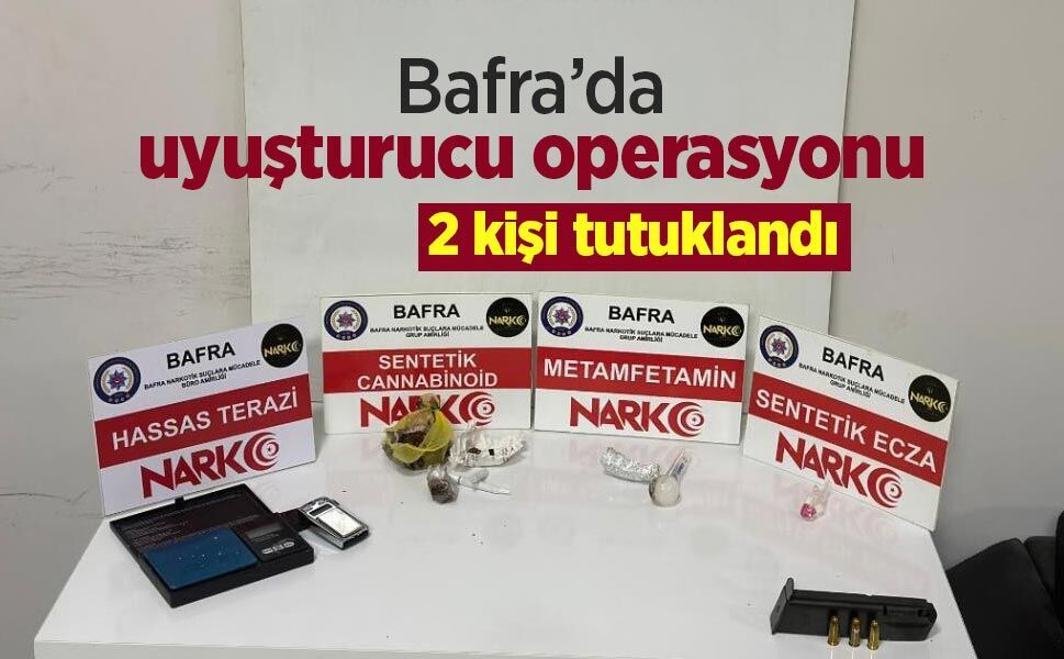 Bafra’da uyuşturucu operasyonu: 2 kişi tutuklandı