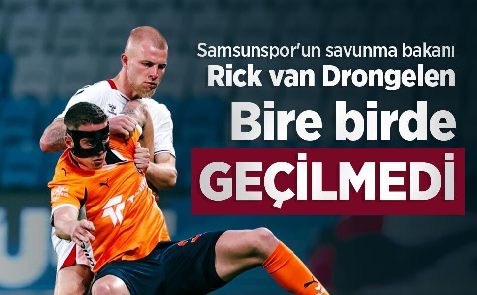 Samsunspor'un savunma bakanı Rick van Drongelen  Bire birde GEÇİLMEDİ