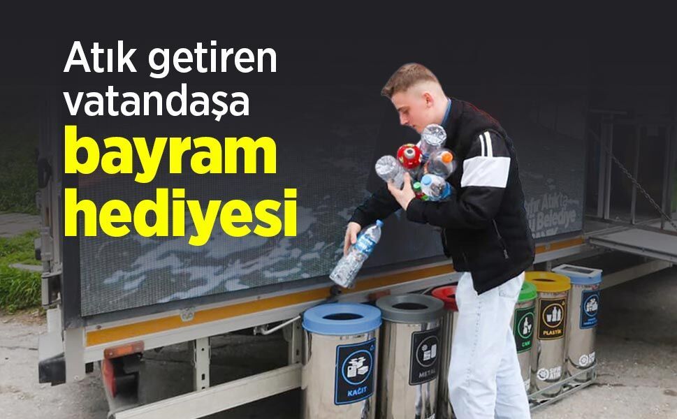 Atık getiren vatandaşa bayram hediyesi