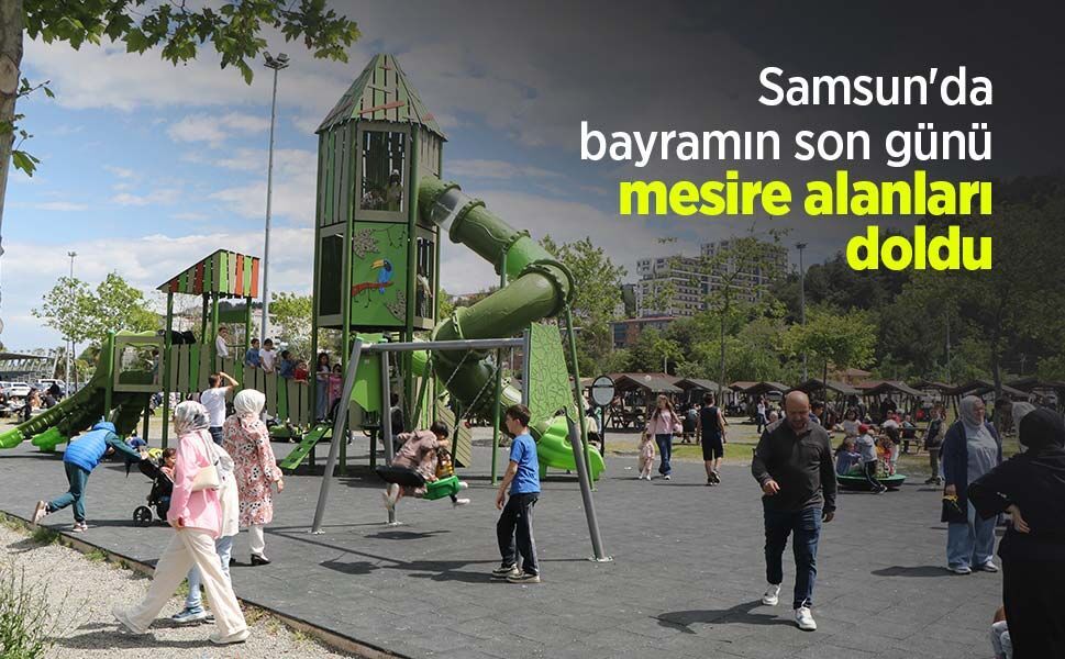 Samsun'da bayramın son günü mesire alanları doldu