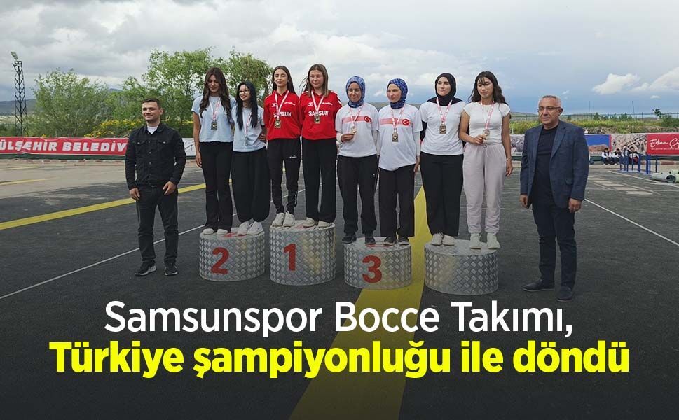 Samsunspor Bocce Takımı, Türkiye şampiyonluğu ile döndü