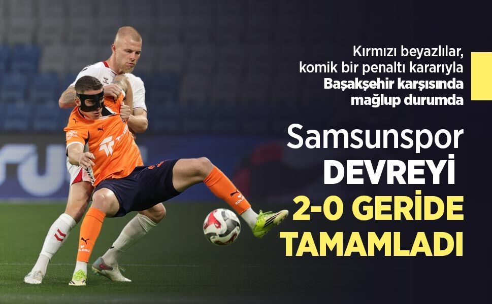 Samsunspor DEVREYİ 2-0 GERİDE KAPATTI