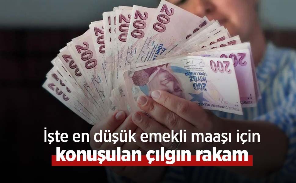 İşte en düşük emekli maaşı için konuşulan çılgın rakam