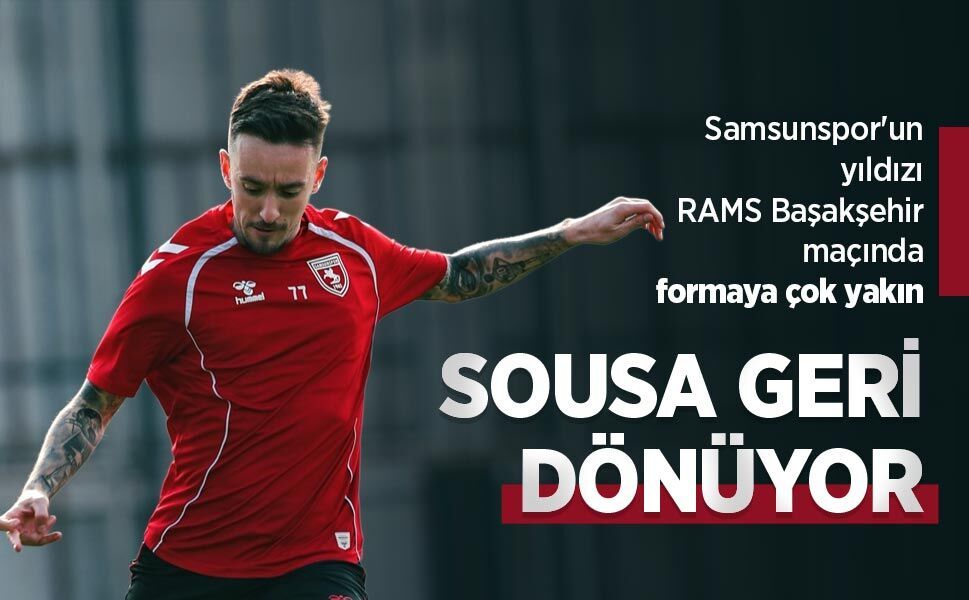 SOUSA GERİ DÖNÜYOR