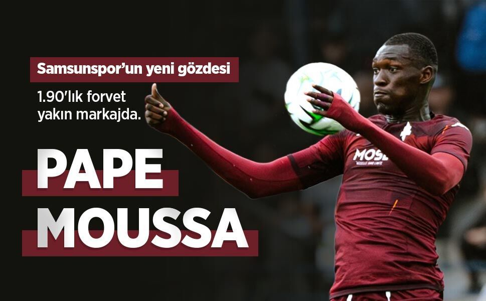 Samsunspor’un yeni gözdesi: PAPE MOUSSA