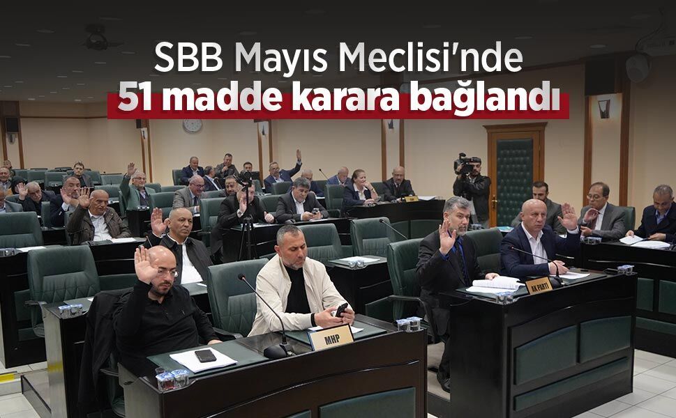 SBB Mayıs Meclisi'nde 51 madde karara bağlandı