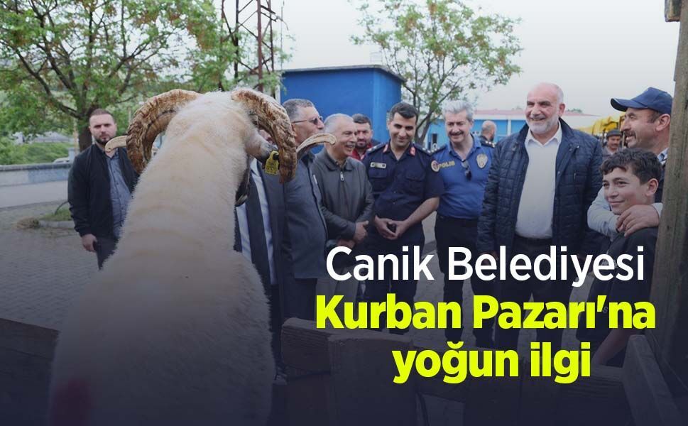Canik Belediyesi Kurban Pazarı'na yoğun ilgi