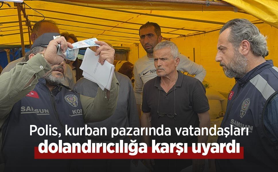 Polis, kurban pazarında vatandaşları dolandırıcılığa karşı uyardı