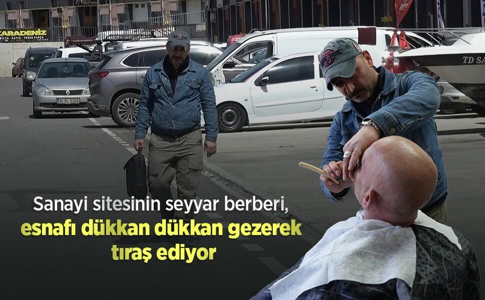 Sanayi sitesinin seyyar berberi, esnafı dükkan dükkan gezerek tıraş ediyor