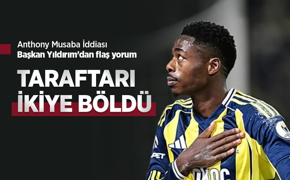 Anthony Musaba İddiası TARAFTARI İKİYE BÖLDÜ