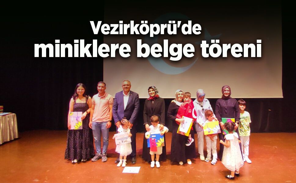 Vezirköprü'de miniklere belge töreni