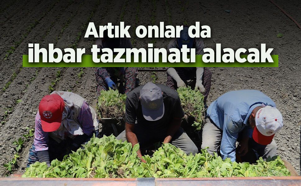 Artık onlar da ihbar tazminatı alacak