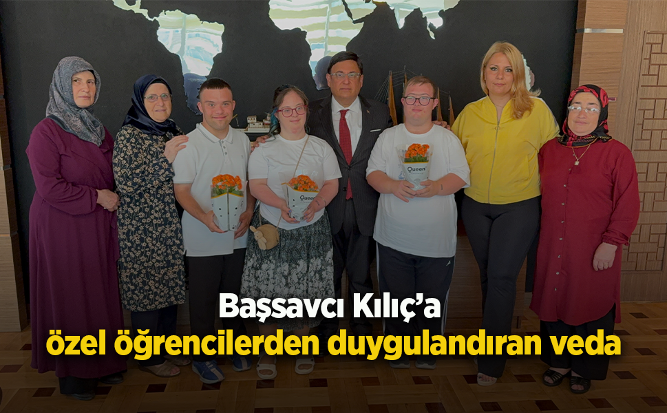 Başsavcı Kılıç’a özel öğrencilerden duygulandıran veda
