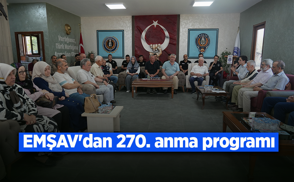 EMŞAV'dan 270. anma programı