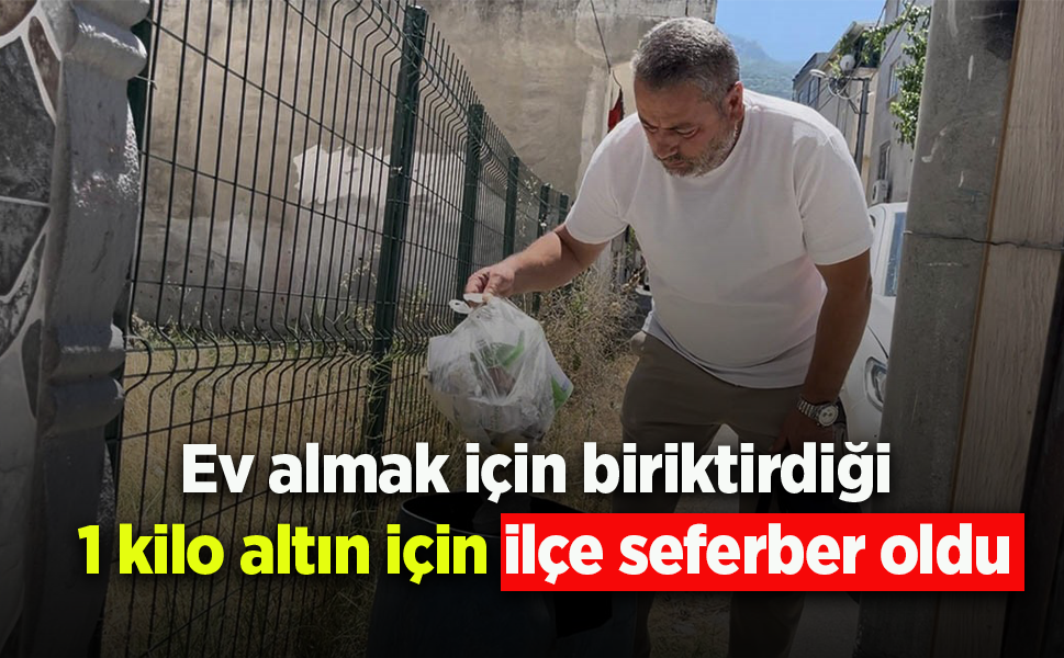 Ev almak için biriktirdiği 1 kilo altın çöpe atıldı, ilçe seferber oldu