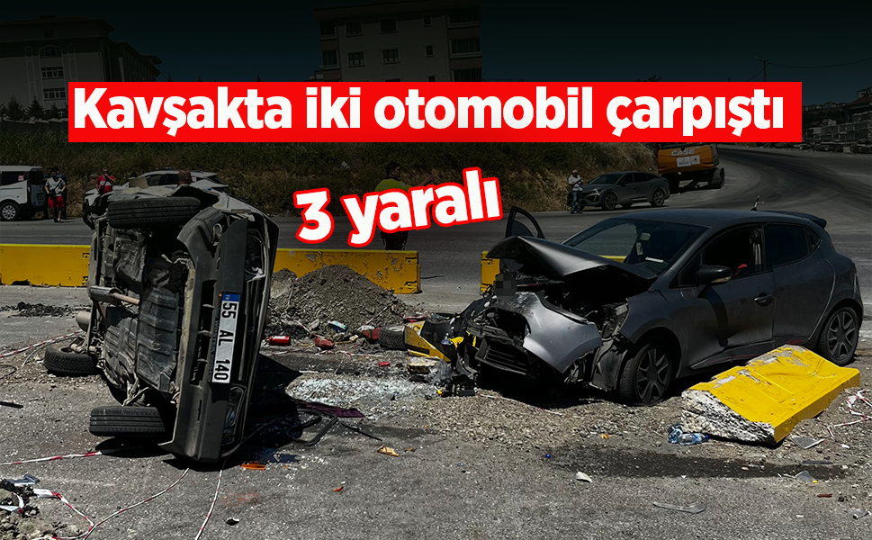 Kavşakta iki otomobil çarpıştı: 3 yaralı