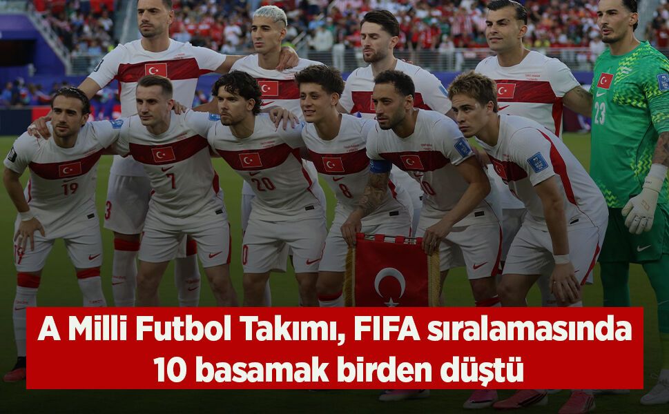 A Milli Futbol Takımı, FIFA sıralamasında 10 basamak birden düştü