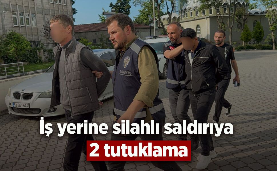 İş yerine silahlı saldırıya 2 tutuklama