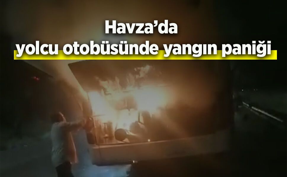 Havza'da yolcu otobüsünde yangın paniği