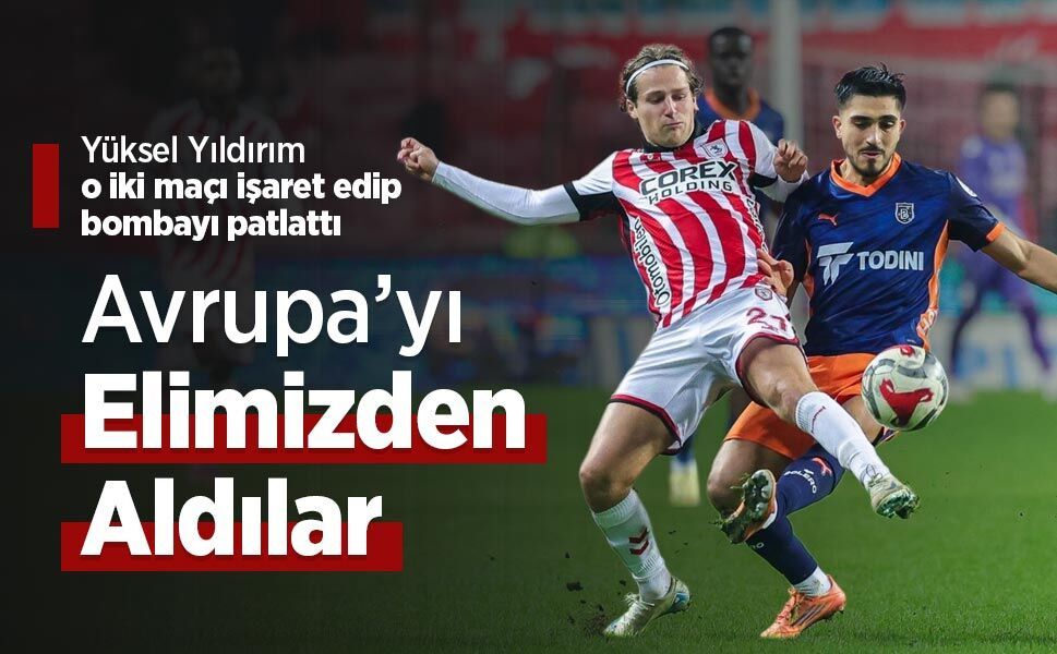 Yüksel Yıldırım O iki maçı işaret edip bombayı patlattı, Avrupa’yı Elimizden Aldılar